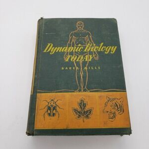Dynamic Biology Today by Baker & Mills (HC,1948) Rand  McNally &‎ Company Great